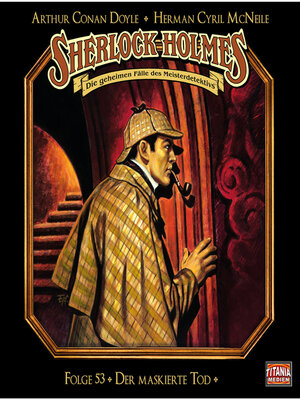 cover image of Sherlock Holmes--Die geheimen Fälle des Meisterdetektivs, Folge 53